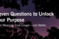 Seven Questions to Unlock Purpose