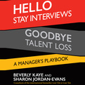 Hello Stay Interviews, Goodbye Talent Loss (Audio)
