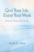 Quit Your Job, Enjoy Your Work