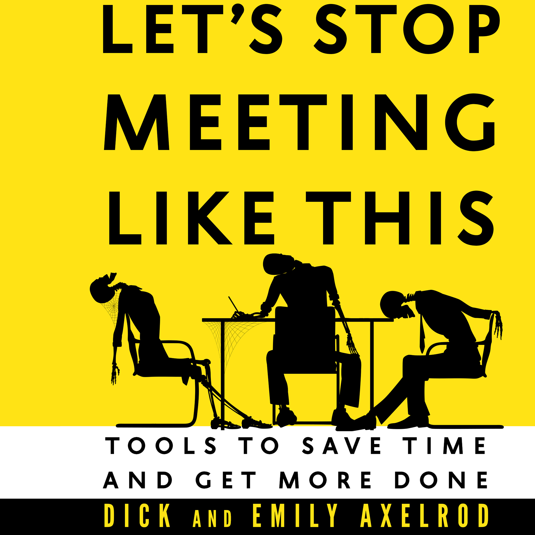 Lets Stop Meeting Like This: Tools to Save Time and Get More Done