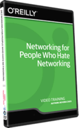 Video Training Course: Networking for People Who Hate Networking