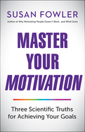 Master Your Motivation