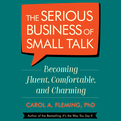 The Serious Business of Small Talk (Audio)