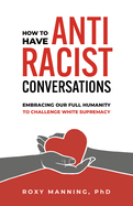 How to Have Antiracist Conversations