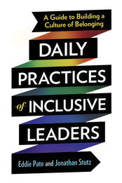 Daily Practices of Inclusive Leaders