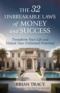 The 32 Unbreakable Laws of Money and Success